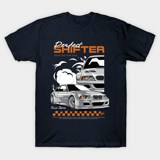 GTR E46 Perfect Shifter T-Shirt by Harrisaputra